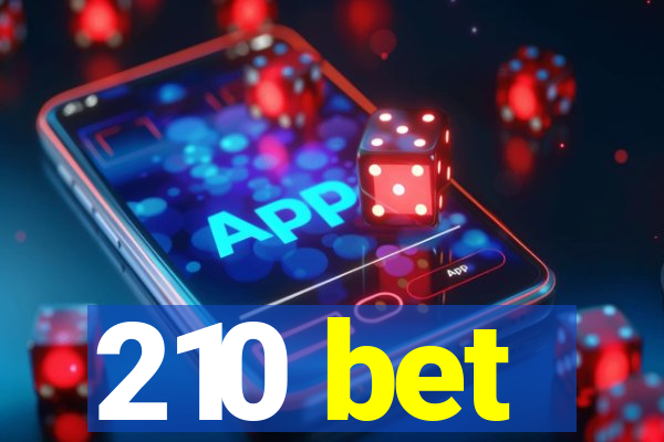 210 bet